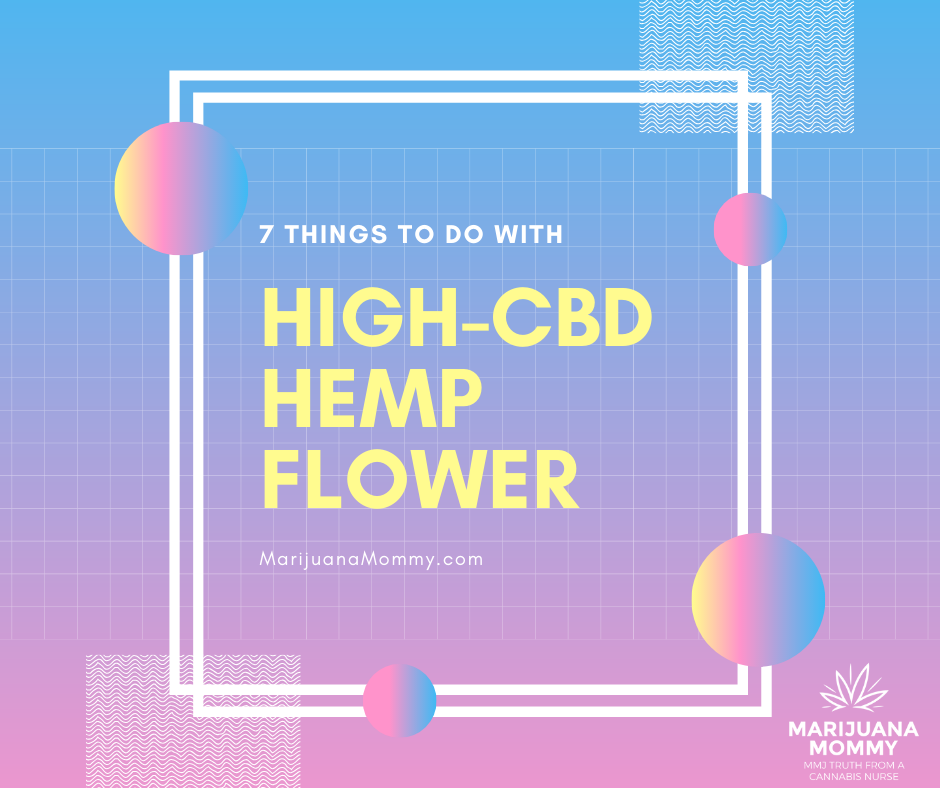 7 Things to do with High CBD Hemp Flower