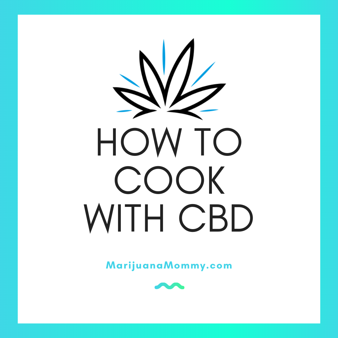 How to Cook with CBD
