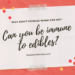 Can you be immune to edibles? Why don't edibles work for me?